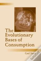 The Evolutionary Bases Of Consumption