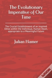 The Evolutionary Imperative Of Our Time