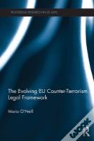 The Evolving Eu Counter-Terrorism Legal Framework