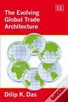The Evolving Global Trade Architecture
