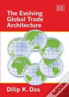 The Evolving Global Trade Architecture