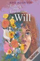 The Evolving Truth Of Ever-Stronger Will