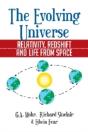 The Evolving Universe: The Evolving Universe, Relativity, Redshift And Life From Space - Preview