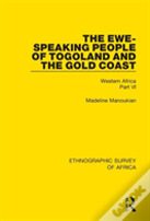 The Ewe-Speaking People Of Togoland And The Gold Coast