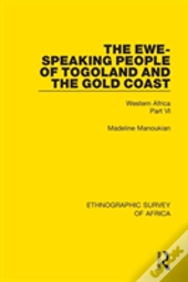 The Ewe-Speaking People Of Togoland And The Gold Coast