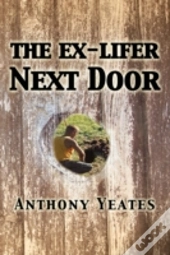 The Ex-Lifer Next Door