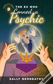 The Ex Who Conned A Psychic