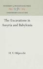 The Excavations In Assyria And Babylonia - Preview