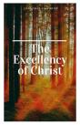 The Excellency Of Christ - Preview