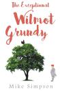 The Exceptional Wilmot Grundy - Preview