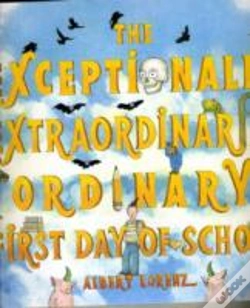 Capa do artigo The Exceptionally, Extraordinarily Ordinary First Day Of School
