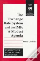 The Exchange Rate System And The Imf Â€“ A Modest Agenda