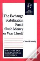 The Exchange Stabilization Fund Â€“ Slush Money Or War Chest?