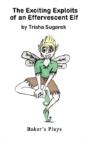 The Exciting Exploits Of An Effervescent Elf - Preview