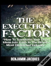 The Execution Factor