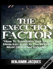 The Execution Factor