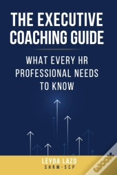 The Executive Coaching Guide