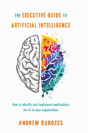 The Executive Guide To Artificial Intelligence - Preview