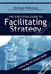 Capa do artigo The Executive Guide To Facilitating Strategy