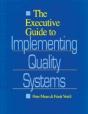 The Executive Guide To Implementing Quality Systems - Preview