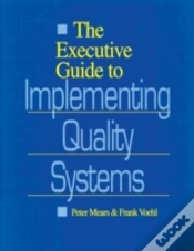 Capa do artigo The Executive Guide To Implementing Quality Systems
