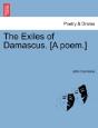 The Exiles Of Damascus. (A Poem.) - Preview