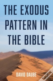 The Exodus Pattern In The Bible