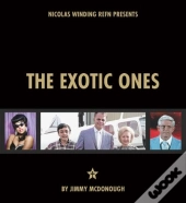 The Exotic Ones