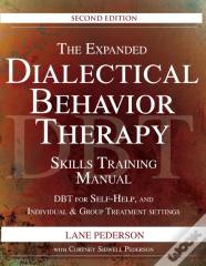 The Expanded Dialectical Behavior Therapy Skills Training Manual, 2nd Edition