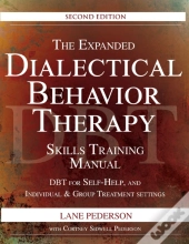 The Expanded Dialectical Behavior Therapy Skills Training Manual, 2nd Edition