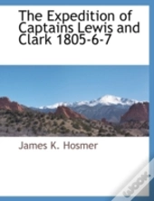 The Expedition Of Captains Lewis And Cla