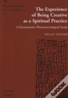 The Experience Of Being Creative As A Spiritual Practice