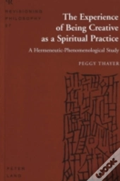 The Experience Of Being Creative As A Spiritual Practice
