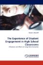 The Experience Of Student Engagement In High School Classrooms - Preview