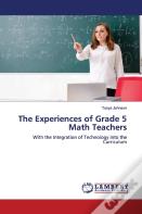 The Experiences Of Grade 5 Math Teachers