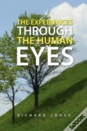 The Experiences Through The Human Eyes