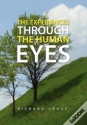 The Experiences Through The Human Eyes