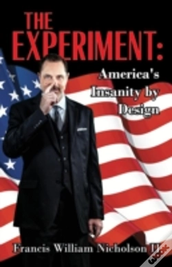 Capa do artigo The Experiment: America'S Insanity By Design