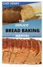 The Explicit Bread Baking Manual - Preview