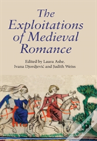 The Exploitations Of Medieval Romance
