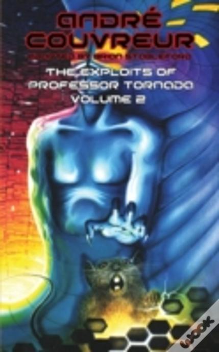 The Exploits Of Professor Tornada (Volume 2)