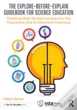 The Explore-Before-Explain Guidebook For Science Education