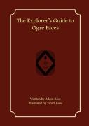 The Explorer'S Guide To Ogre Faces