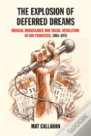 The Explosion Of Deferred Dreams