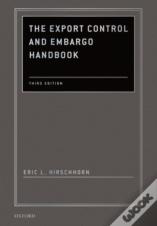 The Export Control And Embargo Handbook