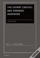 The Export Control And Embargo Handbook