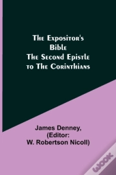 The Expositor'S Bible: The Second Epistl