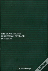 The Expression And Perception Of Space In Wayana