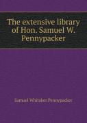 The Extensive Library Of Hon. Samuel W. Pennypacker