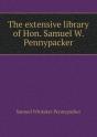 The Extensive Library Of Hon. Samuel W. Pennypacker - Preview